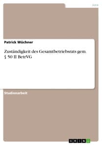 Zuständigkeit des Gesamtbetriebsrats gem. § 50 II BetrVG