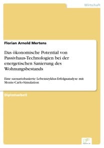 Das ökonomische Potential von Passivhaus-Technologien bei der energetischen Sanierung des Wohnungsbestands