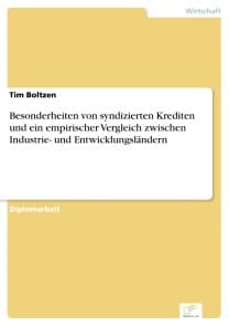Besonderheiten von syndizierten Krediten und ein empirischer Vergleich zwischen Industrie- und Entwicklungsländern