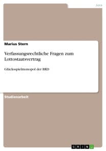 Verfassungsrechtliche Fragen zum Lottostaatsvertrag