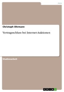 Vertragsschluss bei Internet-Auktionen