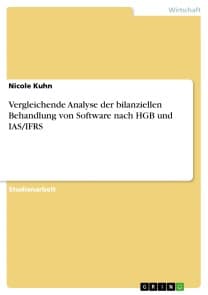 Vergleichende Analyse der bilanziellen Behandlung von Software nach HGB und IAS/IFRS