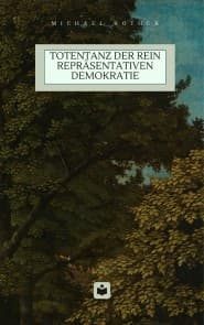 Totentanz der rein repräsentativen Demokratie