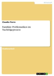 Familiäre Problematiken im Nachfolgeprozess