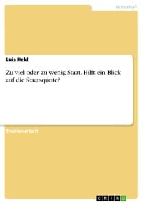 Zu viel oder zu wenig Staat. Hilft ein Blick auf die Staatsquote?