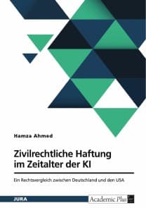Zivilrechtliche Haftung im Zeitalter der KI