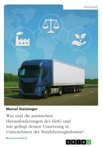 Was sind die juristischen Herausforderungen des LkSG und wie gelingt dessen Umsetzung in Unternehmen der Nutzfahrzeugindustrie?