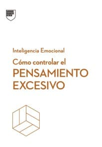 Cómo controlar el pensamiento excesivo