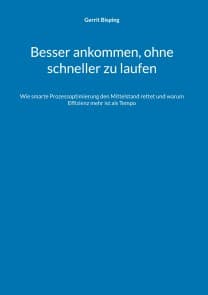 Besser ankommen, ohne schneller zu laufen