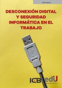 Desconexión digital y seguridad informática en el trabajo