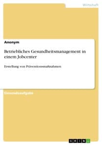 Betriebliches Gesundheitsmanagement in einem Jobcenter