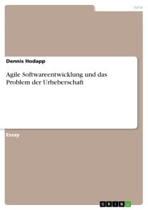 Agile Softwareentwicklung und das Problem der Urheberschaft