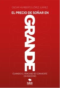 El precio de soñar en grande