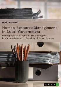 Human Resource Management (HRM) in Local Government. Demographic Change and HR Strategies in the Administrative Districts of Lower Saxony, Germany