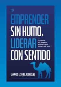 Emprender sin humo, liderar con sentido