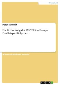 Die Verbreitung der IAS/IFRS in Europa. Das Beispiel Bulgarien