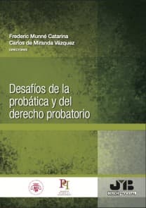Desafíos de la probática y del derecho probatorio