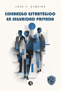 Liderazgo Estratégico en Seguridad Privada