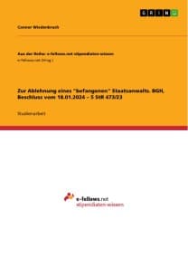 Zur Ablehnung eines "befangenen" Staatsanwalts. BGH, Beschluss vom 18.01.2024 - 5 StR 473/23