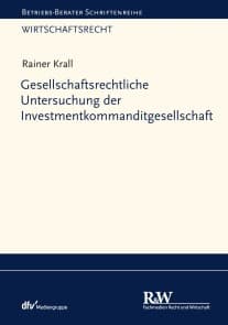 Gesellschaftsrechtliche Untersuchung der Investmentkommanditgesellschaft