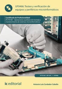 Testeo y verificación de equipos y periféricos microinformáticos. IFCT0108