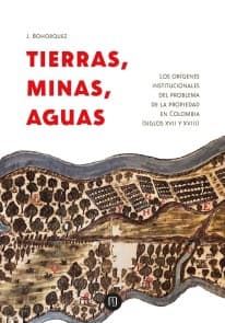 Tierras, minas, aguas
