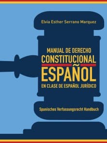 MANUAL DE DERECHO  CONSTITUCIONAL ESPAÑOL   EN CLASE DE ESPAÑOL JURÍDICO
