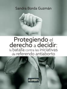 Protegiendo el derecho a decidir