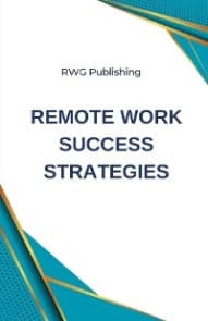 Remote Work Success Strategies
