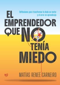 El emprendedor que no tenía miedo