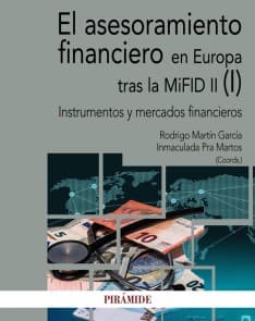 El asesoramiento financiero en Europa tras la MiFID II (I)