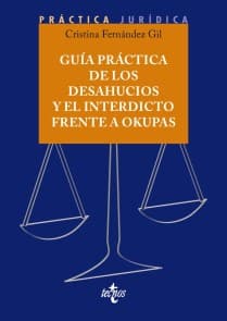 Guía práctica de los desahucios y el interdicto frente a okupas