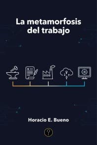La metamorfosis del trabajo