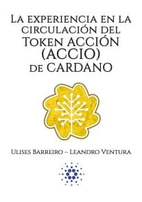 La experiencia en la circulación del Token Acción (ACCIO) de Cardano