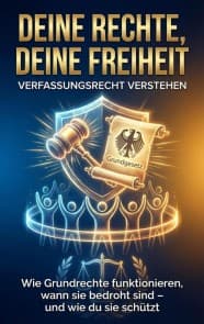 Deine Rechte, deine Freiheit: Verfassungsrecht verstehen