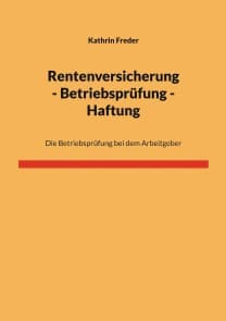 Rentenversicherung - Betriebsprüfung - Haftung