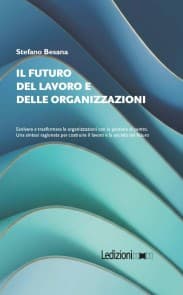 Il Futuro del Lavoro e delle Organizzazioni
