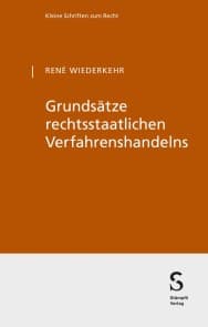 Grundsätze rechtsstaatlichen Verfahrenshandelns