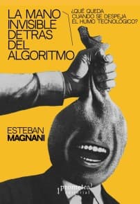 La mano invisible detrás del algoritmo