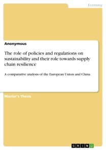 The role of policies and regulations on sustainability and their role towards supply chain resilience