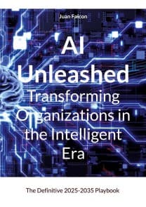 AI Unleashed Transforming Organizations in the Intelligent Era