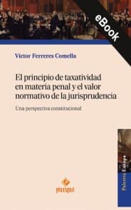 El principio de taxatividad en materia penal y el valor normativo de la jurisprudencia