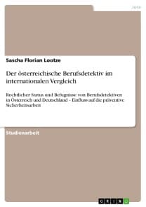 Der österreichische Berufsdetektiv im internationalen Vergleich