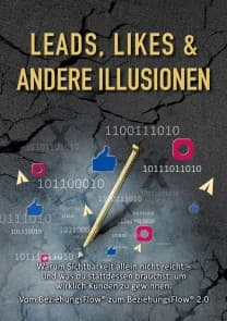 Leads, Likes und andere Illusionen