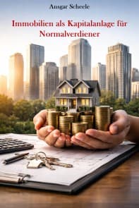 Immobilien als Kapitalanlage für Normalverdiener
