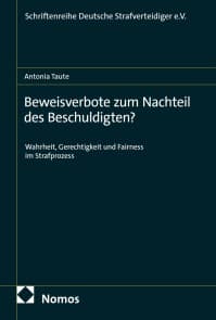 Beweisverbote zum Nachteil des Beschuldigten?