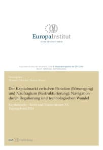 Der Kapitalmarkt zwischen Flotation (Börsengang) und Naufragium (Restrukturierung): Navigation durch Regulierung und technologischen Wandel
