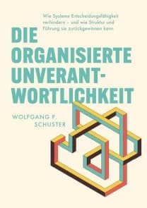 Die organisierte Unverantwortlichkeit