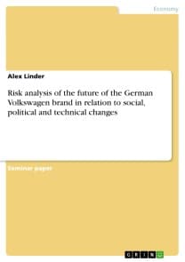 Risk analysis of the future of the German Volkswagen brand in relation to social, political and technical changes