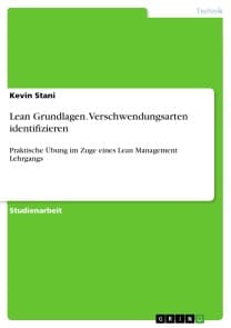 Lean Grundlagen. Verschwendungsarten identifizieren